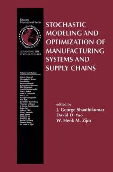 Stochastic Modeling and Optimization of Manufacturing Systems and Supply Chains (International Series in Operations Research & Management Science)