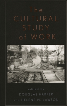 Paperback The Cultural Study of Work Book