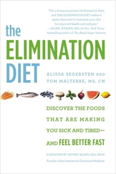 Paperback The Elimination Diet: Discover the Foods That Are Making You Sick and Tired--And Feel Better Fast Book