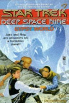 Gypsy World (Star Trek: Deep Space Nine, No. 7) - Book #7 of the Star Trek: Deep Space Nine: Young Adult