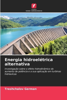 Energia hidroelétrica alternativa (Portuguese Edition)