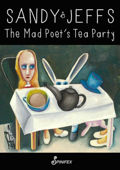 Paperback The Mad Poet's Tea Party Book