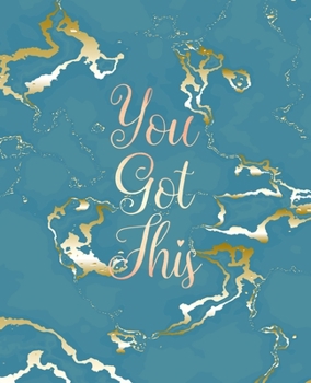 Paperback You Got This: Inspirational Quote Bullet Journal, Trendy Blue Marble and Rose Gold - 7.5 x 9.25, 120 Dot Grid Pages Book