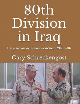 Paperback 80th Division in Iraq: Iraqi Army Advisors in Action, 2005-06 Book
