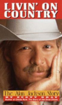Mass Market Paperback Livin' on Country: The Alan Jackson Story Book