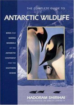 Hardcover The Complete Guide to Antarctic Wildlife: Birds and Marine Mammals of the Antarctic Continent and the Southern Ocean Book