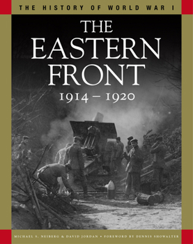 The Eastern Front 1914–1920: From Tannenberg to the Russo-Polish War - Book  of the History of World War I