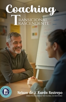 Paperback Coaching Transicional Trascendente: Acompañar sin invadir, servir sin imponer [Spanish] Book