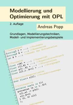 Paperback Modellierung und Optimierung mit OPL: Grundlagen, Modellierungstechniken, Modell- und Implementierungsbeispiele [German] Book