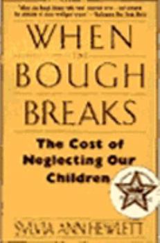 Paperback When the Bough Breaks: The Cost of Neglecting Our Children Book
