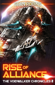 Rise of Alliance (The Voidwalker Chronicles)