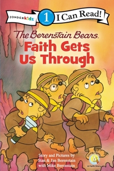 Paperback The Berenstain Bears, Faith Gets Us Through: Level 1 Book