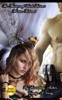 Paperback The Masters of Dark Desires: Master Roland Book