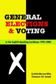 Paperback General Elections and Voting in the English Speaking Caribbean 1992-2005 Book