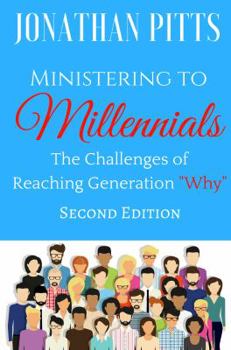 Paperback Ministering to Millennials: The Challenges of Reaching Generation "Why" Book