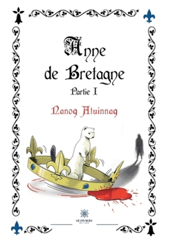 Paperback Anne de Bretagne: Partie I [French] Book
