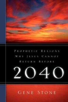 Paperback Prophetic Reasons Why Jesus Cannot Return Before 2040 Book