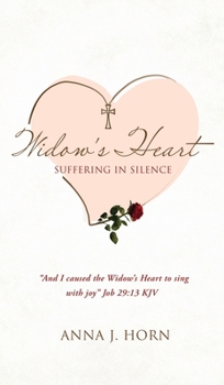 Hardcover A Widow's Heart: Suffering in Silence Book