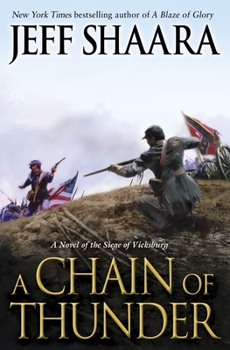 Hardcover A Chain of Thunder: A Novel of the Siege of Vicksburg Book