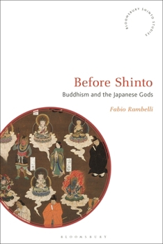 Hardcover Before Shinto: Buddhism and the Japanese Gods Book