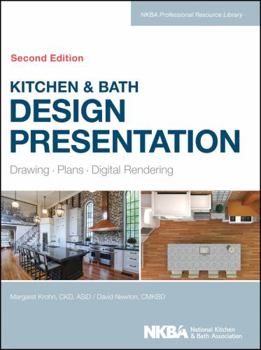 Hardcover Kitchen & Bath Design Presentation: Drawing, Plans, Digital Rendering Book