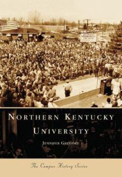 Northern  Kentucky  University  (KY)  (Campus  History  Series) - Book  of the Campus History