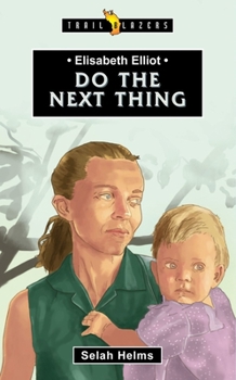 Paperback Elisabeth Elliot: Do the Next Thing Book