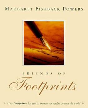 Paperback Friends of Footprints: How "Footprints" Has Left Its Imprint on Readers Around the World Book