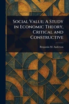Paperback Social Value: A Study in Economic Theory, Critical and Constructive Book