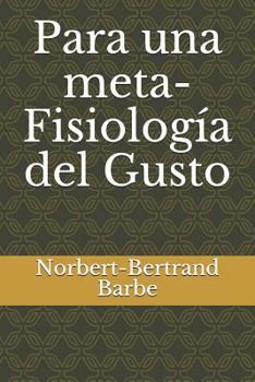 Paperback Para una meta-Fisiología del Gusto [Spanish] Book