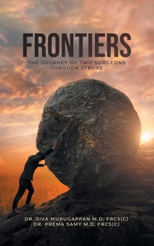 Frontiers: The Journey of Two Surgeons Through Stroke