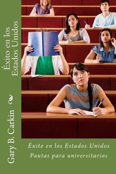 Paperback Éxito en los Estados Unidos: Pautas para universitarios [Spanish] Book