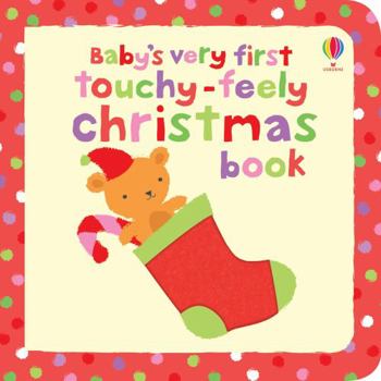 Hardcover Baby's Very First Touchy-Feely Christmas Book. [Illustrated by Stella Baggott] Book