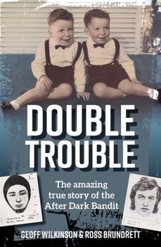 Paperback Double Trouble: Amazing True Story of the After Dark Bandit Book