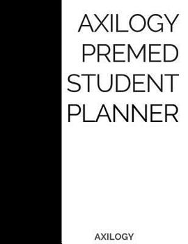 Paperback Premedical Student: A One Year Daily Planner Agenda: Axilogy Test Prep Book