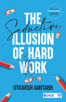 Paperback The Seductive Illusion of Hard Work Book