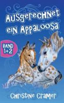 Paperback Ausgerechnet ein Appaloosa (Band 1 und 2) [German] Book