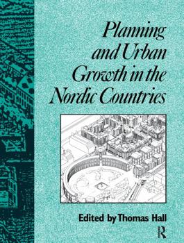 Hardcover Planning and Urban Growth in Nordic Countries (Planning, History and Environment Series) Book