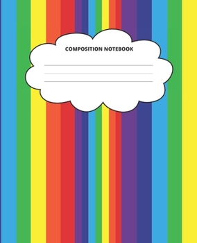 Rainbow Composition Notebook: Blank Lined Cute Notebooks for Girls Teens Kids School Writing Notes Journal (7.5 x 9.25 in)