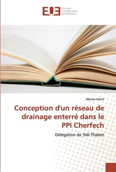 Paperback Conception d'un réseau de drainage enterré dans le PPI Cherfech [French] Book