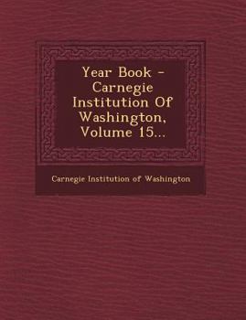 Year Book - Carnegie Institution of Washington Volume N. 15