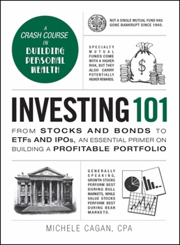 Hardcover Investing 101: From Stocks and Bonds to Etfs and Ipos, an Essential Primer on Building a Profitable Portfolio Book