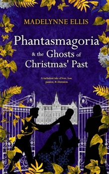 Paperback Phantasmagoria & The Ghosts of Christmas' Past: (Omnibus Edition) Book