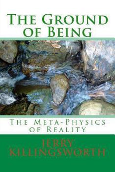 Paperback The Ground of Being: The Meta-Physics of Reality Book