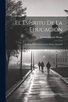 Paperback El espíritu de la educación; informe para la instrucción pública nacional [Spanish] Book