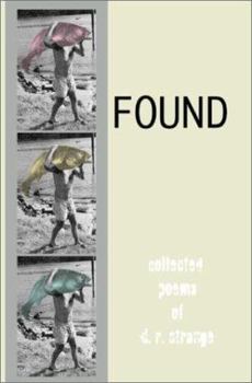 Paperback Found: Collected Poems of D.R. Strange Book