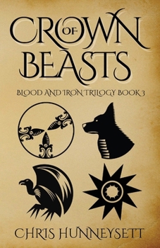 Crown of Beasts: The Blood and Iron Trilogy Part 3 (The Marian Chronicles)