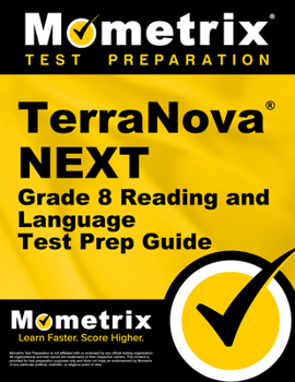 Paperback Terranova Next Grade 8 Reading and Language Test Prep Guide: Review, Practice Tests, and Step-By-Step Video Tutorials Book