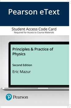 Misc. Supplies Pearson Etext Principles & Practice of Physics -- Access Card Book