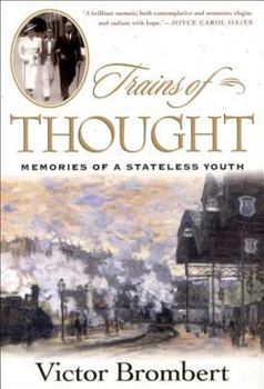 Hardcover Trains of Thought: Paris to Omaha Beach, Memories of a Wartime Youth Book